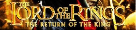  :   / The Lord Of The Rings: Return Of The King (2003) 