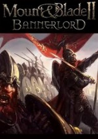 Mount & Blade 2: Bannerlord (2014)