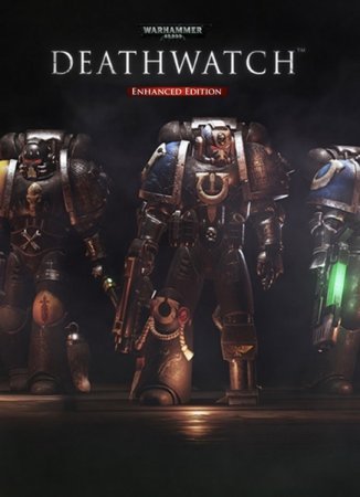Warhammer 40,000: Deathwatch - Enhanced Edition (2015)
