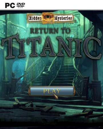 Hidden Mysteries 10: Return to Titanic (2013) PC