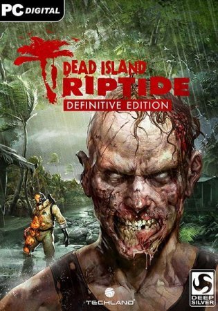 Dead Island Riptide: Definitive Edition (2016)